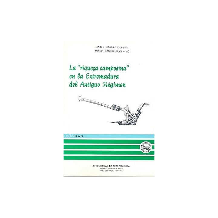 La riqueza campesina en la Extremadura del Antiguo Régimen